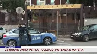 ATTUALITÀ. 28 NUOVE UNITÀ PER LA POLIZIA DI POTENZA E MATERA
