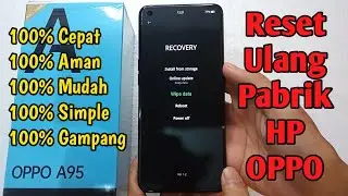 Hard Reset OPPO A95 | Cara Reset HP OPPO A95 | Cara Restart HP OPPO A95 | Cara Mereset HP OPPO A95