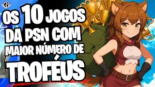 TOP 10 JOGOS PLAYSTATION COM MAIS TROF&Eacute;US!