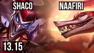 SHACO vs NAAFIRI (JNG) | Rank 5 Shaco, 9/1/4, 2.2M mastery, Legendary | KR Grandmaster | 13.15