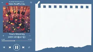 ♡韓中歌詞♡ | QWER (큐더블유이알) - Yours Sincerely