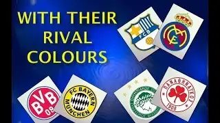 European teams crest with their rival team's colours