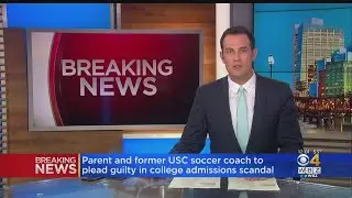 Parent, Former USC Soccer Coach To Plead Guilty In College Admissions Scandal