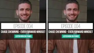 Chase Chewning // Ever Forward Mindset // Bucci Radio 004