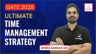 Ultimate Time management strategy | GATE 2025 | Bhima Sankar