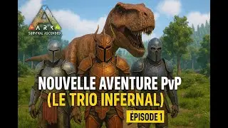 ARK PvP (LE TRIO INFERNAL) EPISODE 1