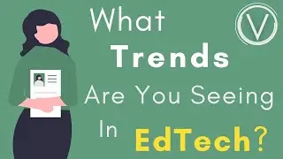 Trends In EdTech
