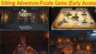 How to play Sibling Adventure:Puzzle Game (Early Access) | The Dark Vault of chapter one
