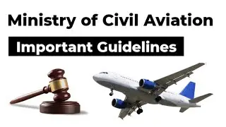 Ministry of Civil Aviation Guidelines : Important Instructions