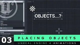 Placing Objects - #3 Unreal Engine 4 User Interface Development Tutorial Series