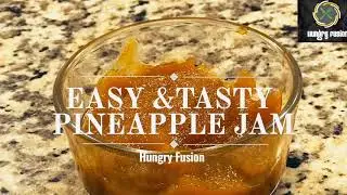 No Sugar Pineapple Jam | 2 step recipe | 20 mins | Healthy kids recipe
