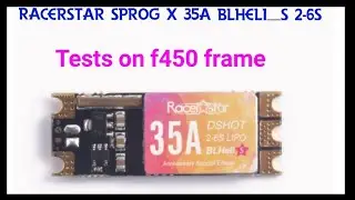 Racerstar SPROG X 35A BLheli_S 2-6S