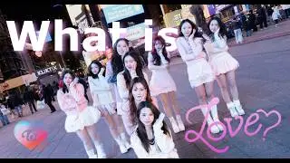 [KPOP IN PUBLIC | TIMES SQUARE] TWICE 트와이스 'WHAT IS LOVE' | DANCE COVER