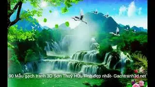 90 Mẫu gạch tranh 3d Sơn Thuỷ Hữu Tình đẹp nhất