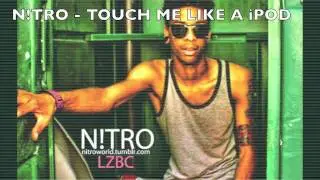 N!TRO - TOUCH ME LIKE A iPOD