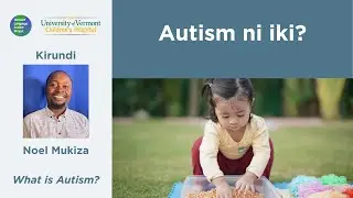 Kirundi: Autism ni iki? | What is Autism?