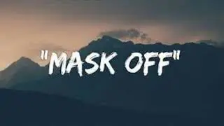 Future - Mask Off (10 Minute Loop)