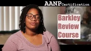 Honest Review: BARKLEY LIVE REVIEW COURSE and AANP Certification EXAM
