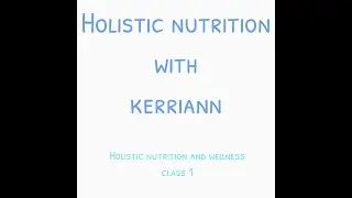 Holistic Nutrition and a Wellness Class: Achieving Your Goals