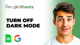How To Turn Off Dark Mode In Google Sheets (Easiest Way) (2026 Guide)
