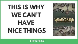 Let's Play: Sanatorium, A Mental Asylum Simulator