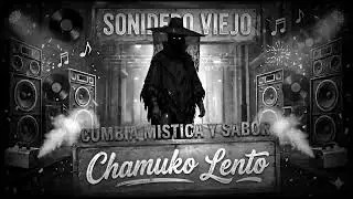 Cumbia Sonidero Cl&aacute;sico 2026 - 02 - Chamuko Lento