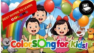 Learn Colors for Kids | Color Names Song | Color Recognition Nursery Rhyme for Toddlers & Preschool