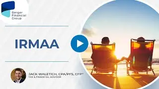 What is IRMAA? | Berger Financial Group