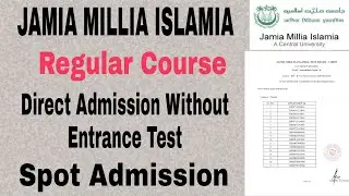 jamia Millia Islamia spot Admission result 2021 || Jamia Entrance 2022 || Jamia Admission Form 2022