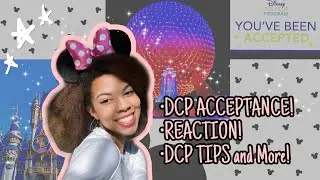 DCP ACCEPTANCE! Reaction, Tips, and more!!