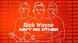 Rick Wayne - Ain't No Other