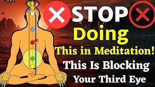 &ldquo;Third Eye Awakening Is NOT What You Think | 5 Meditation Mistakes Blocking Ajna Chakra&rdquo;