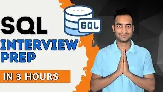 Last Minute SQL Interview Prep Kit: Complete Revision in 3 Hours