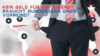 Kein Geld f&uuml;r die Jugend? Braucht Bundesbern einen Vormund?