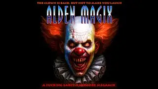 Alden MagiX - A Fucking Early Hardcore Megamix