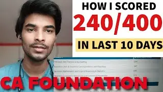 HOW I CLEARED MY CA FOUNDATION EXAM IN LAST 10 DAYS?🔥| My Journey