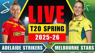 ADELAIDE STRIKERS WOMEN vs MELBOURNE STARS WOMEN | ADS-W vs MLS-W - T20 SPRING CHALLENGE 2025-26