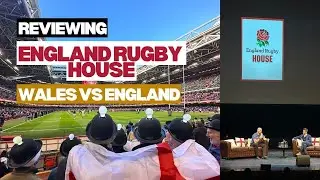 Reviewing England Rugby House ahead of Wales vs England 🏉