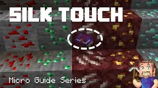 Silk Touch - Minecraft Micro Guide