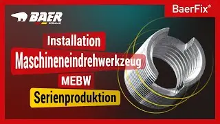 BaerFix&reg; | Installation Maschineneindrehwerkzeug MEBW | Serienproduktion