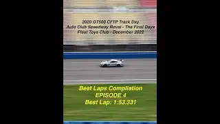 2020 GT500 CFTP Final Track Days Auto Club Speedway ROVAL December 2022 Fast Toys Club