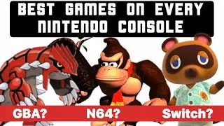 The Best Games on Every Nintendo Console 