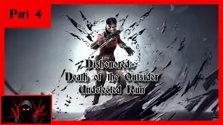 The Floor is Lava - Dishonored DOTO Undetected Run pt 4