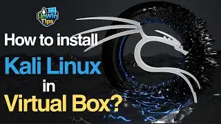 How To Install Kali Linux in Virtualbox