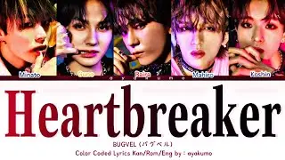 BUGVEL（バグベル）- Heartbreaker - Color Coded Lyrics - (Kan/Rom/Eng)