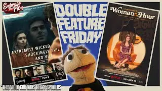 Real Horror In EXTREMELY WICKED, SHOCKINGLY EVIL & VILE & WOMAN OF THE HOUR - DOUBLE FEATURE FRIDAY