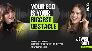 🎙️Episode 23: Your Ego Is Your Biggest Obstacle with Real Estate Entrepreneur Chaya Rosenzweig