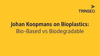 Johan Koopmans on Bioplastics: Bio-based vs Biodegradable