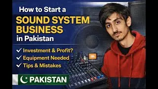 How to Start a Sound System Business in Pakistan | Islamabad Sound