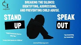 Breaking the Silence  Identifying, Addressing, and Preventing Child Abuse